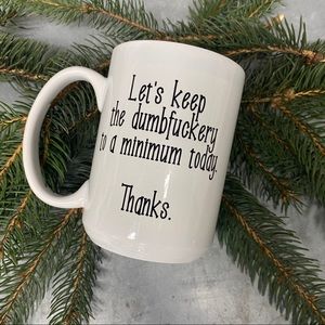 Dumb Fuckery Coffee Mug